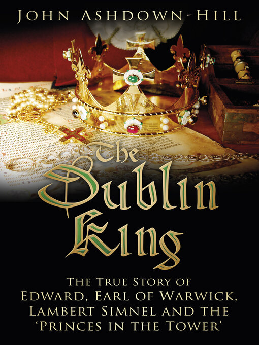 Title details for The Dublin King by John Ashdown-Hill - Available